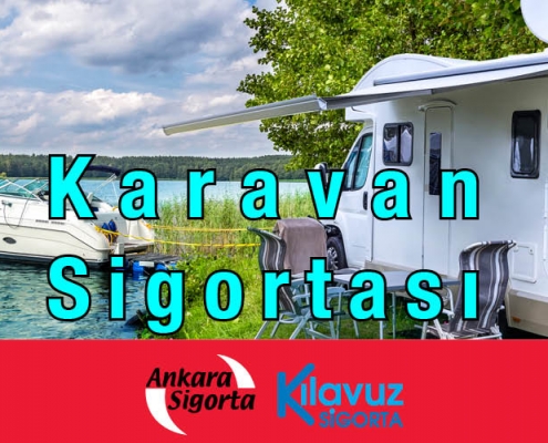 Ankara Sigorta Karavan Sigortası