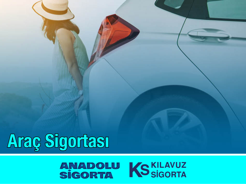 Anadolu Sigorta Araç Sigortası Perpa Şişli